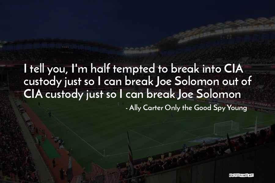Gnash Singer Quotes By Ally Carter Only The Good Spy Young Gnash Singer Quotes By Ally Carter Only The Good Spy Young