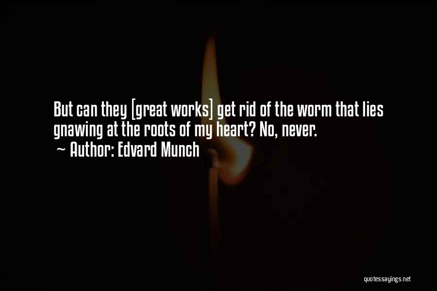 Gnawing Quotes By Edvard Munch