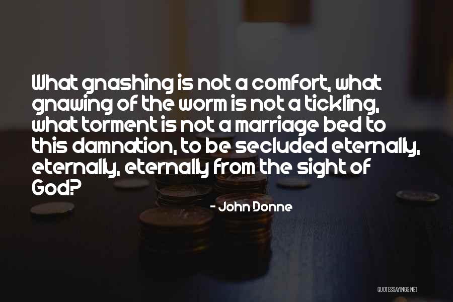 Gnawing Quotes By John Donne