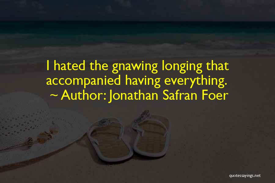 Gnawing Quotes By Jonathan Safran Foer