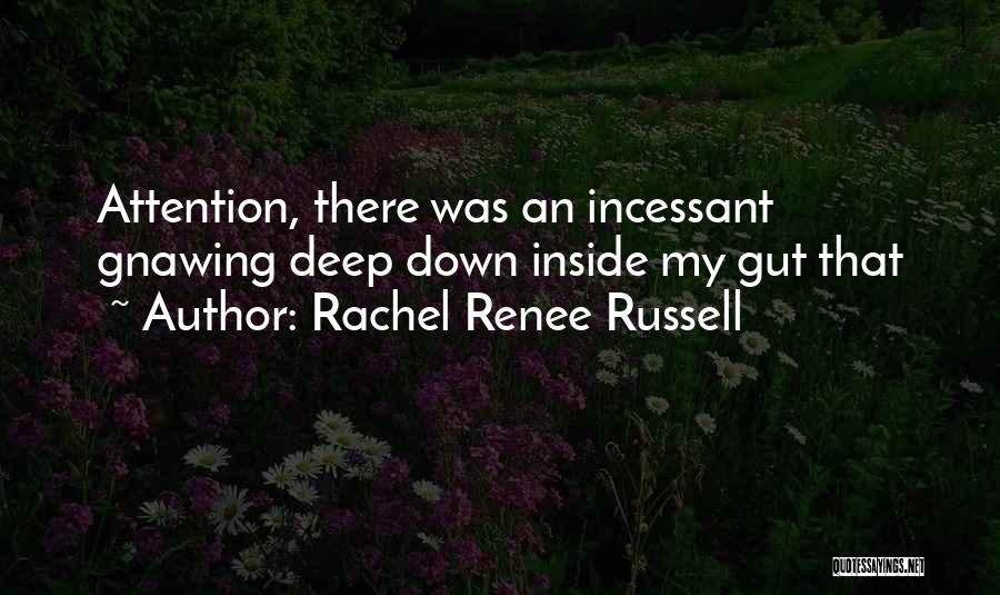 Gnawing Quotes By Rachel Renee Russell