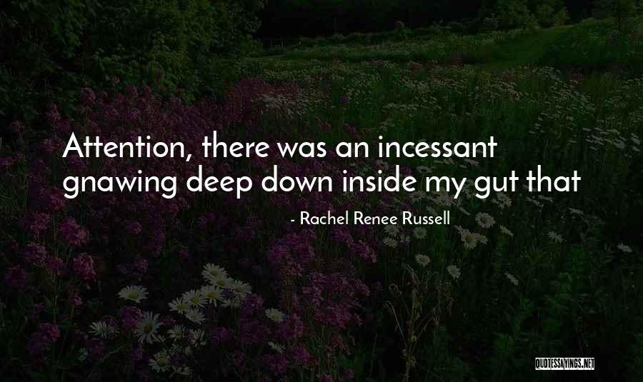 Gnawing Quotes By Rachel Renee Russell