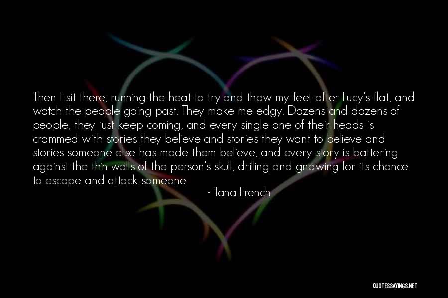 Gnawing Quotes By Tana French