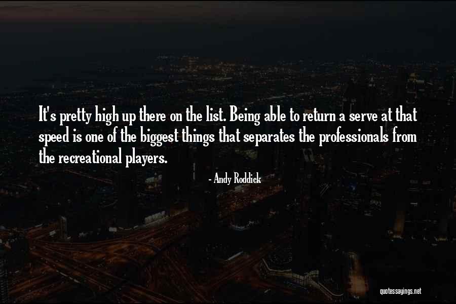 Gneisenau Wreck Quotes By Andy Roddick Gneisenau Wreck Quotes By Andy Roddick
