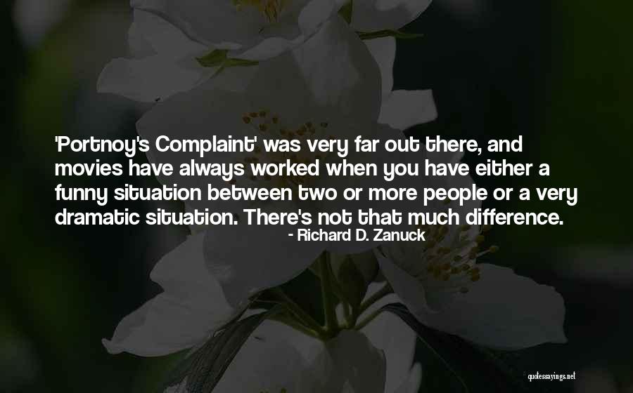 Gnnny Quotes By Richard D. Zanuck Gnnny Quotes By Richard D. Zanuck