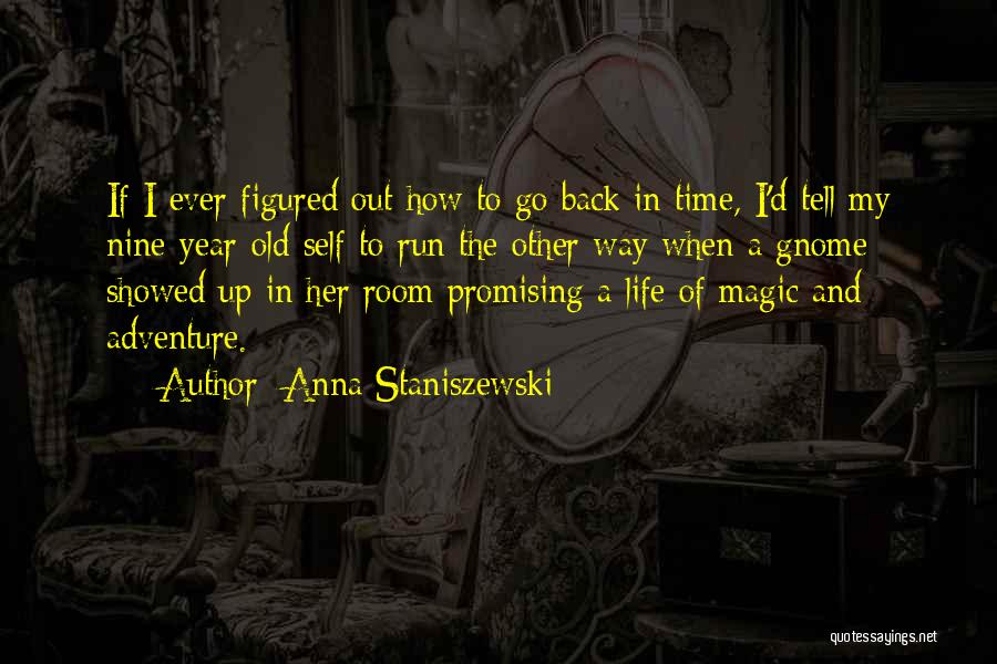Gnome Quotes By Anna Staniszewski