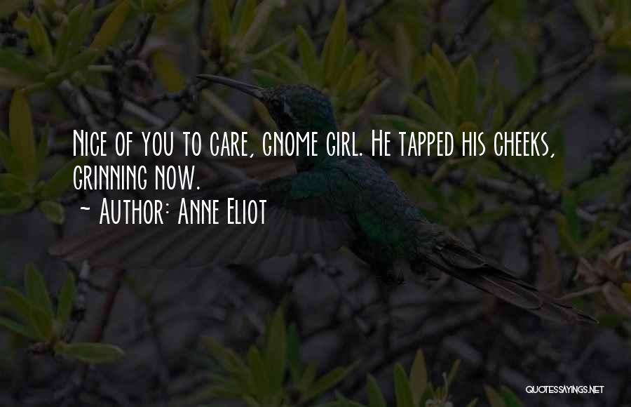 Gnome Quotes By Anne Eliot