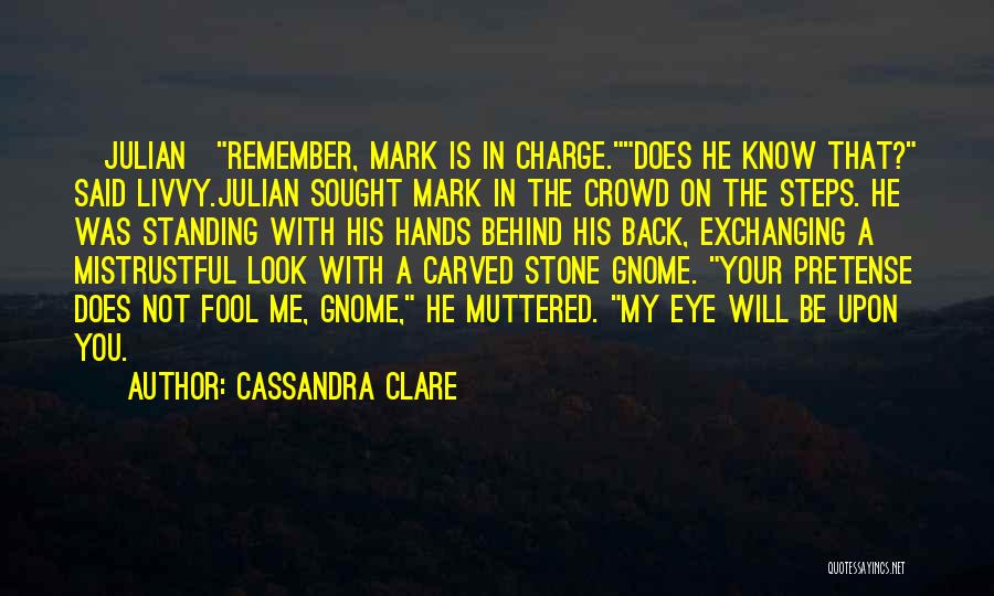 Gnome Quotes By Cassandra Clare