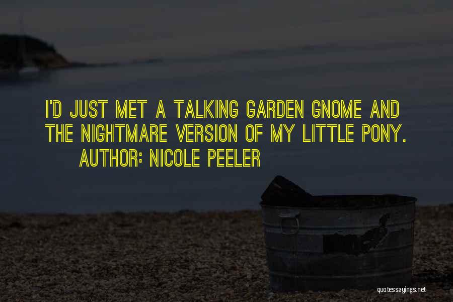 Gnome Quotes By Nicole Peeler