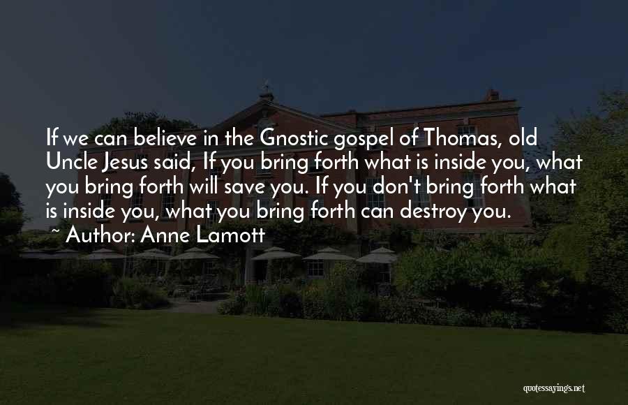 Gnostic Jesus Quotes By Anne Lamott