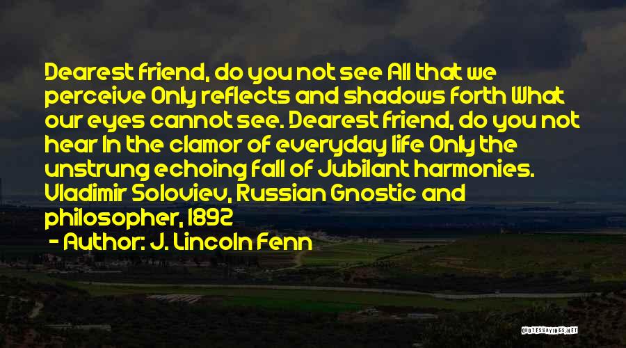 Gnostic Quotes By J. Lincoln Fenn