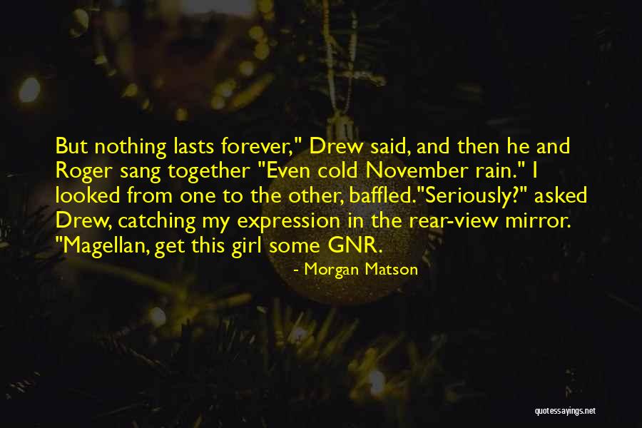 Gnr Quotes By Morgan Matson Gnr Quotes By Morgan Matson