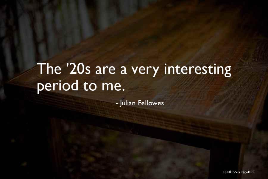 Gnsacademy Quotes By Julian Fellowes Gnsacademy Quotes By Julian Fellowes