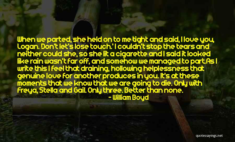 Gnyda Quotes By William Boyd Gnyda Quotes By William Boyd