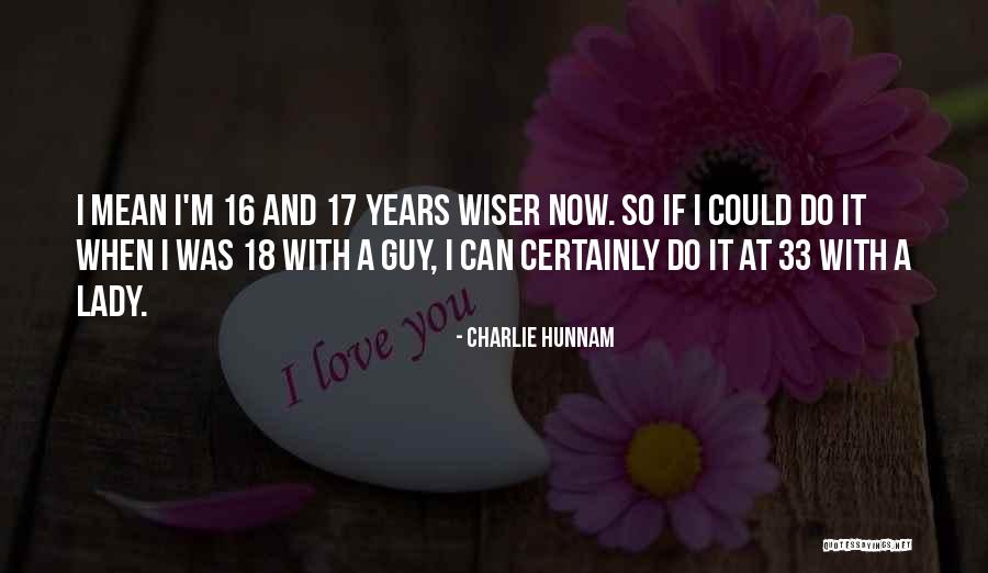 Gnydm Quotes By Charlie Hunnam Gnydm Quotes By Charlie Hunnam