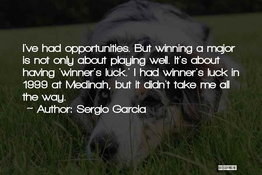 Go 1999 Quotes By Sergio Garcia