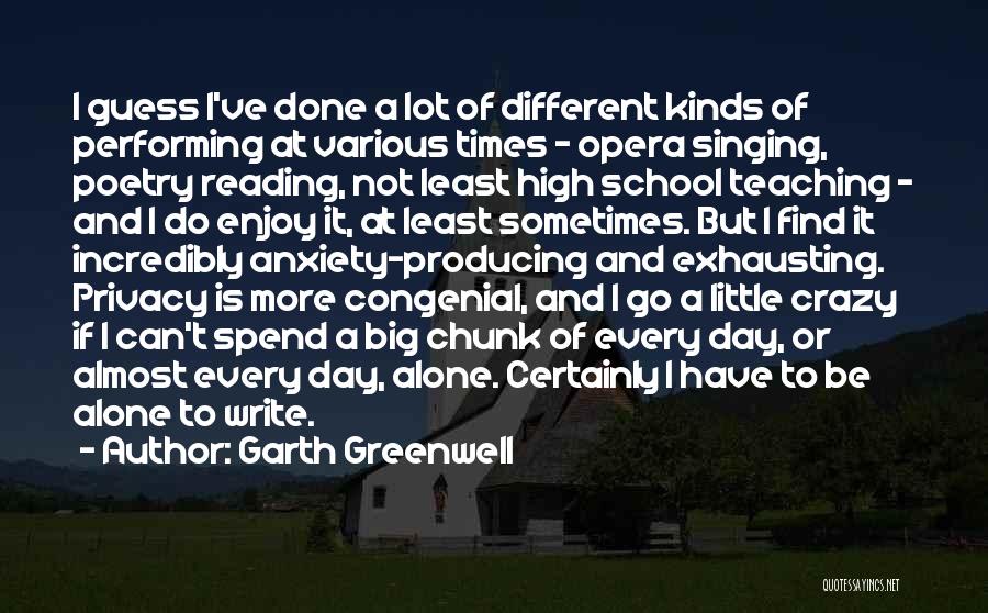 Go A Little Crazy Quotes By Garth Greenwell