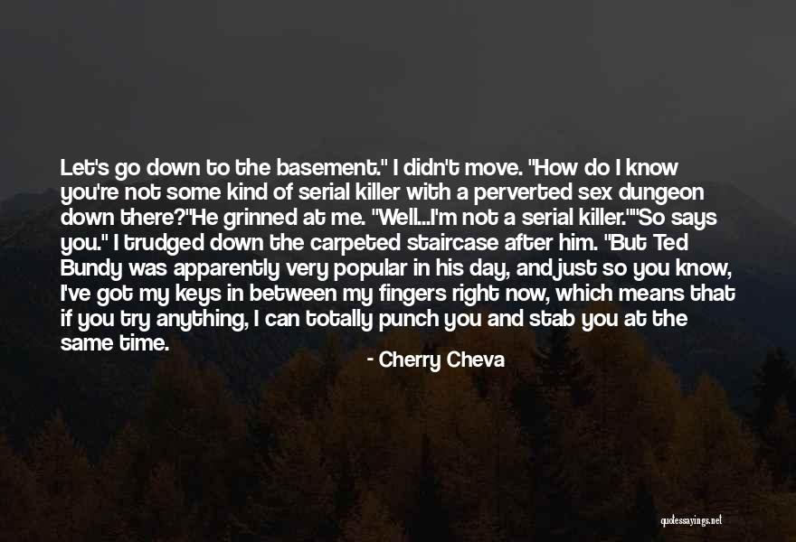 Go After Him Quotes By Cherry Cheva Go After Him Quotes By Cherry Cheva
