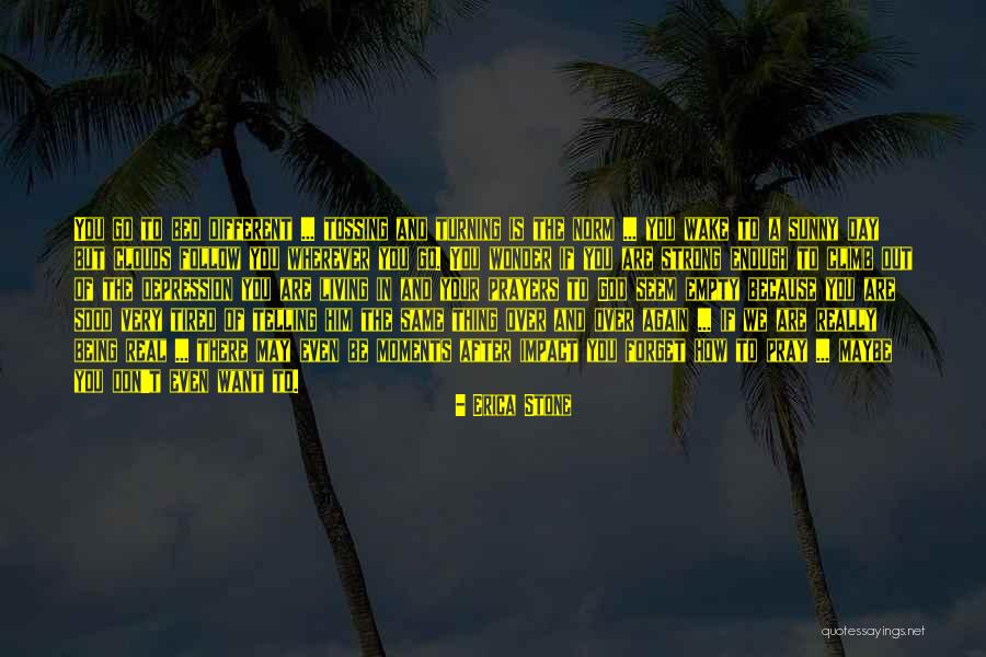 Go After Him Quotes By Erica Stone Go After Him Quotes By Erica Stone