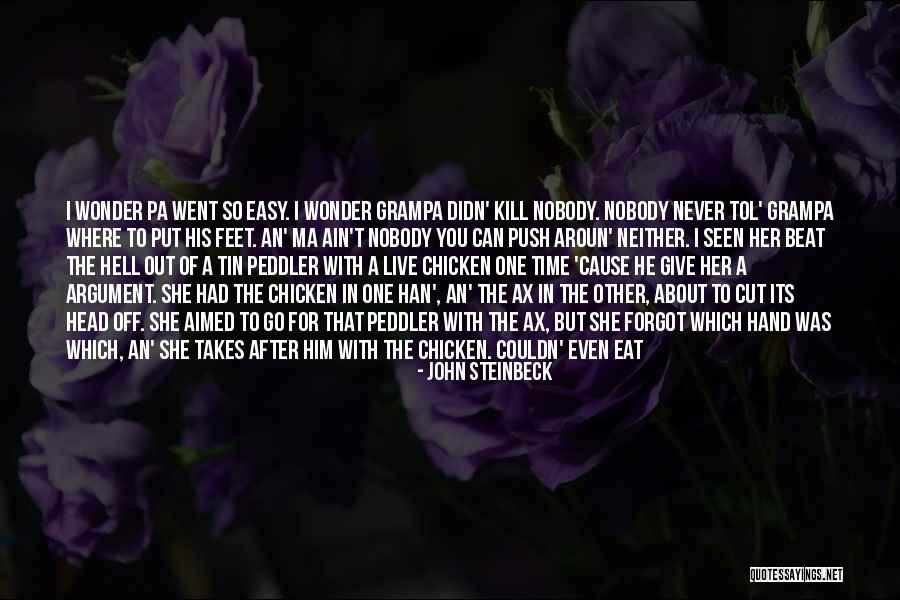 Go After Him Quotes By John Steinbeck Go After Him Quotes By John Steinbeck