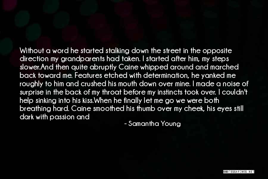 Go After Him Quotes By Samantha Young Go After Him Quotes By Samantha Young
