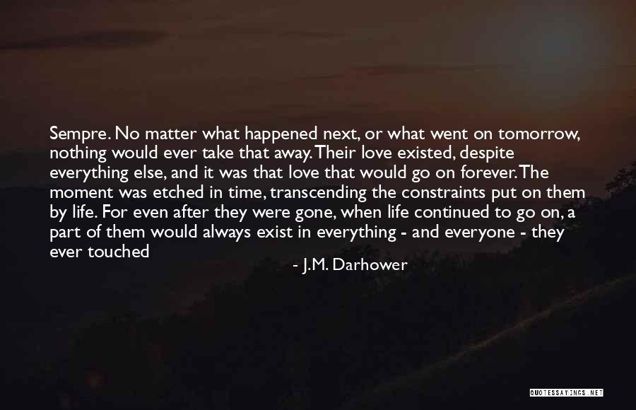 Go After Love Quotes By J.M. Darhower Go After Love Quotes By J.M. Darhower