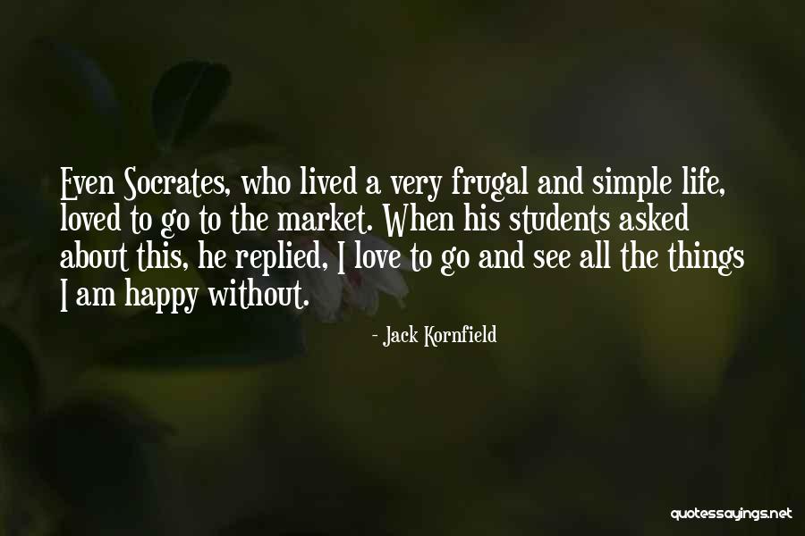 Go After Love Quotes By Jack Kornfield Go After Love Quotes By Jack Kornfield