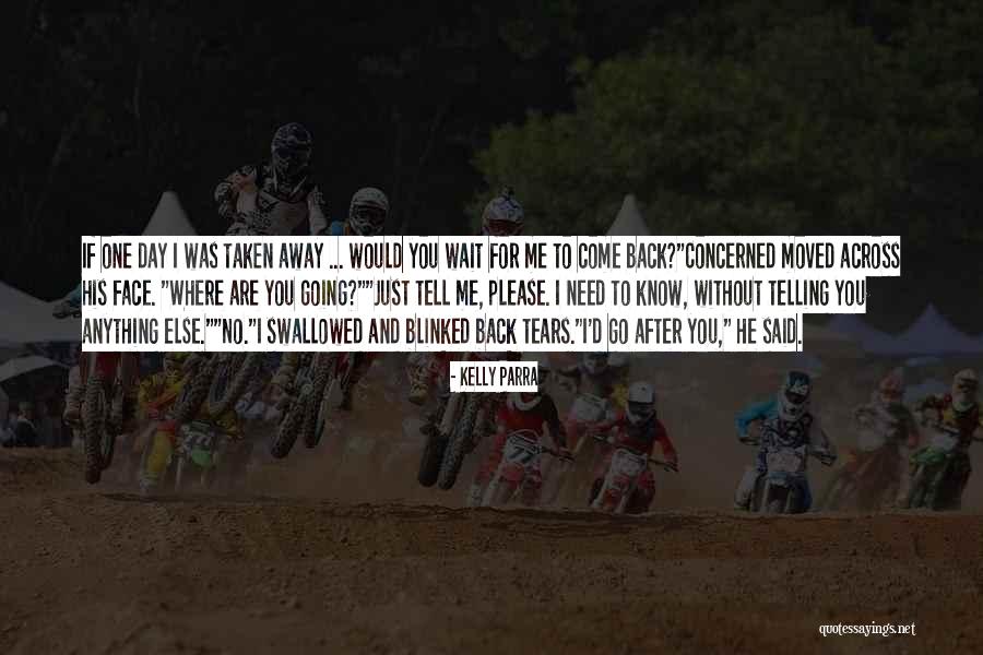 Go After Love Quotes By Kelly Parra Go After Love Quotes By Kelly Parra