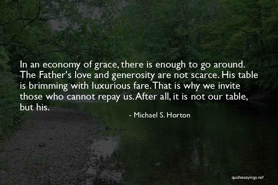 Go After Love Quotes By Michael S. Horton Go After Love Quotes By Michael S. Horton