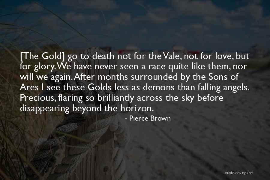 Go After Love Quotes By Pierce Brown Go After Love Quotes By Pierce Brown