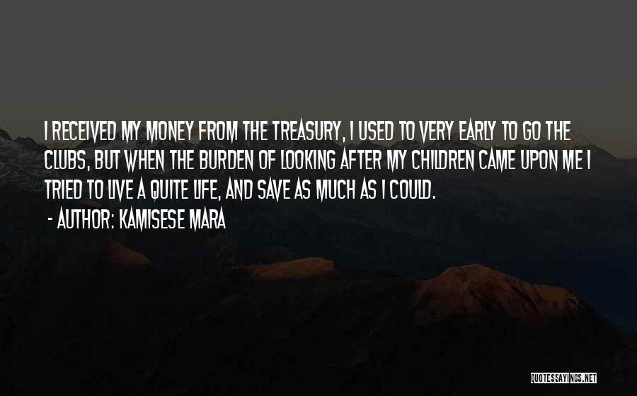 Go After Money Quotes By Kamisese Mara
