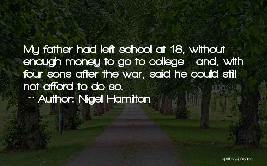 Go After Money Quotes By Nigel Hamilton