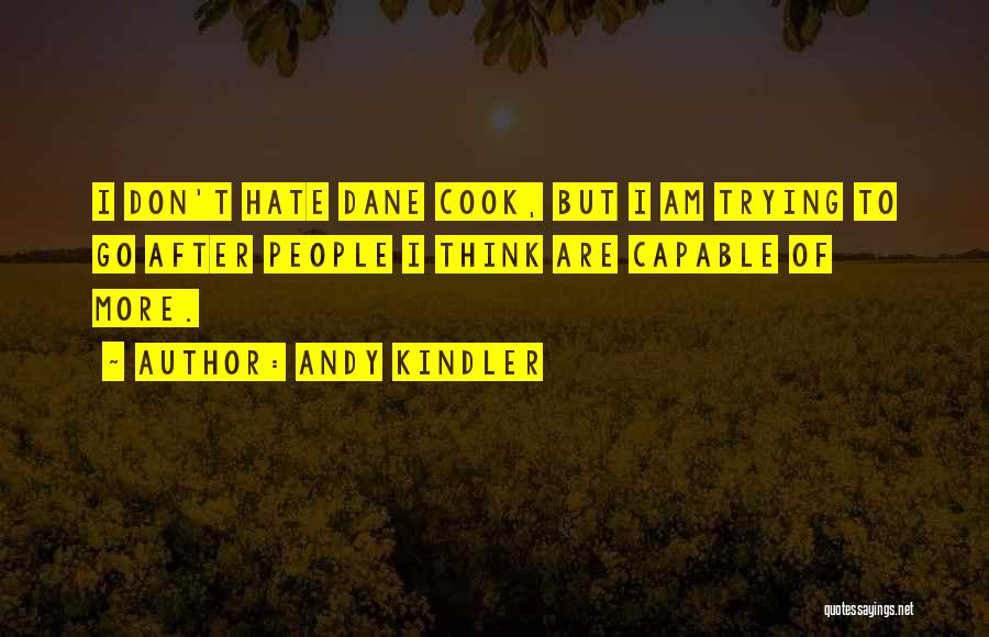 Go After Quotes By Andy Kindler