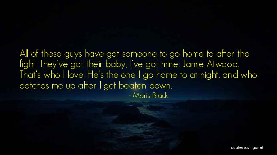 Go After Someone Quotes By Maris Black Go After Someone Quotes By Maris Black