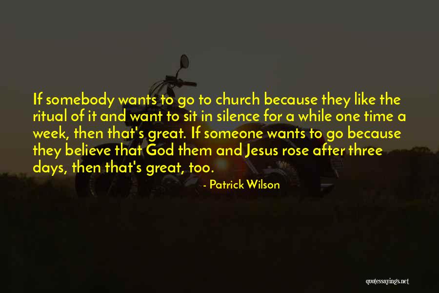 Go After Someone Quotes By Patrick Wilson Go After Someone Quotes By Patrick Wilson