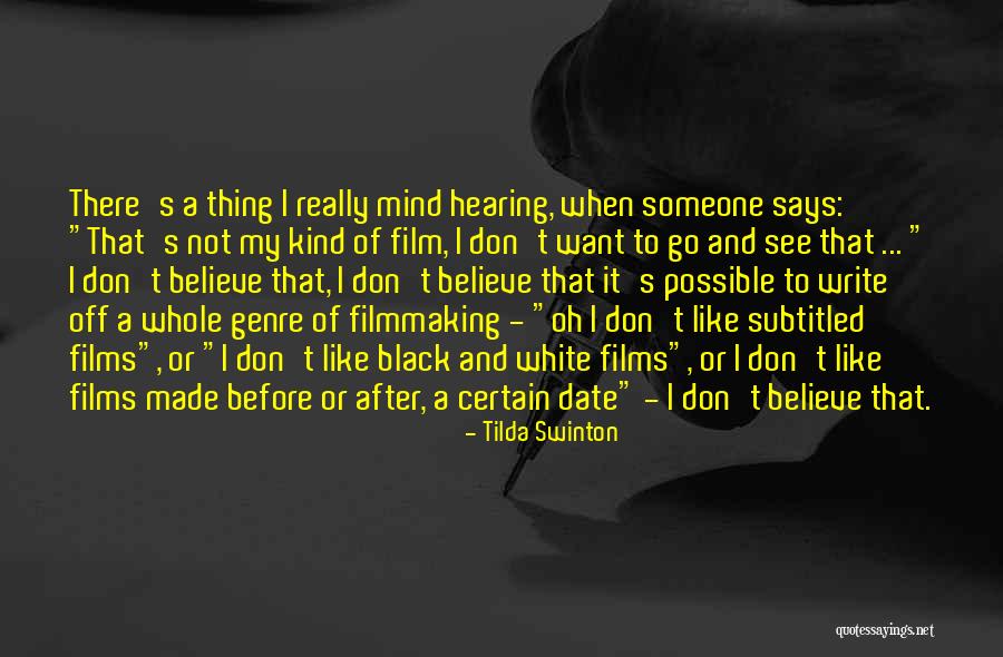 Go After Someone Quotes By Tilda Swinton Go After Someone Quotes By Tilda Swinton