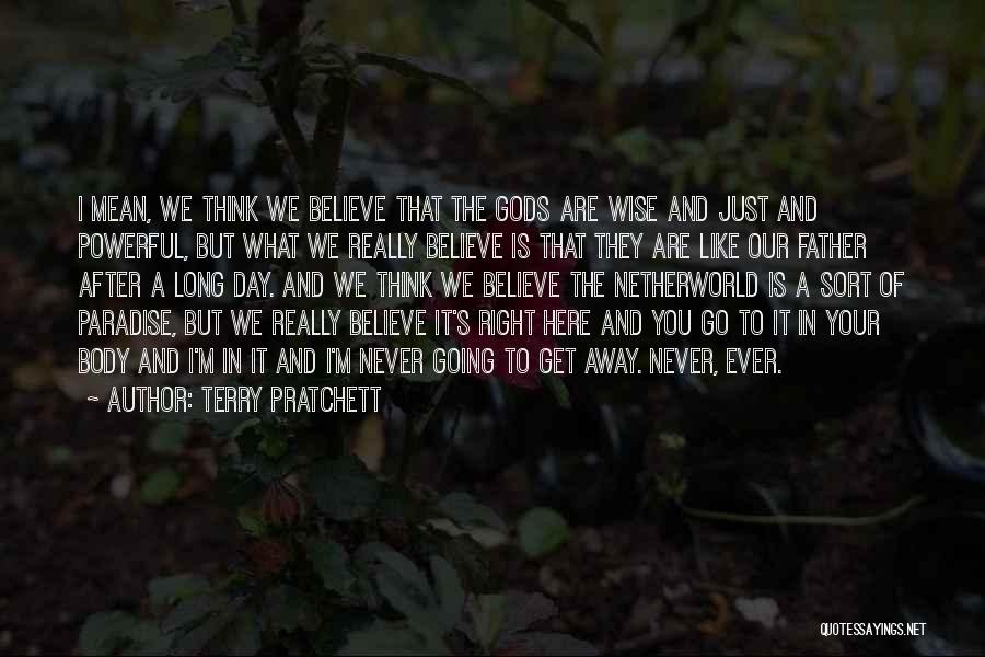 Go After What You Believe In Quotes By Terry Pratchett