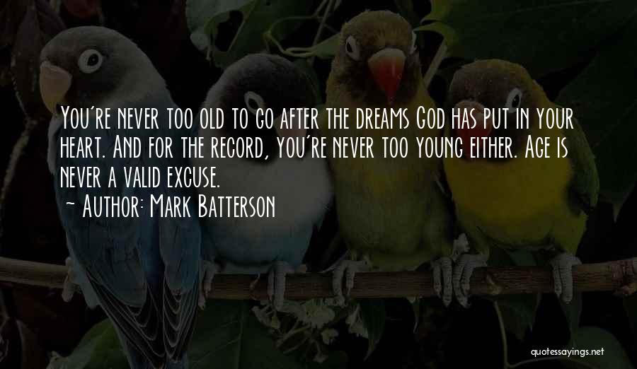 Go After Your Dreams Quotes By Mark Batterson