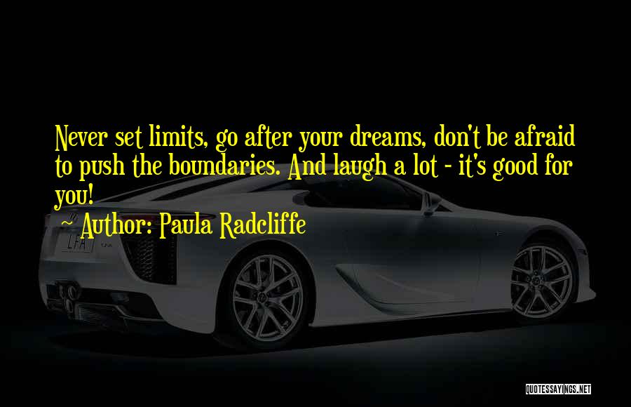 Go After Your Dreams Quotes By Paula Radcliffe