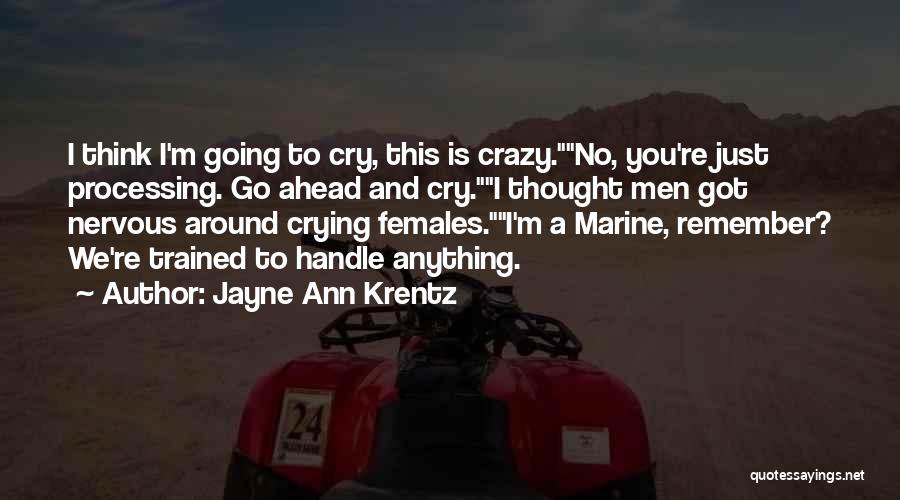 Go Ahead And Cry Quotes By Jayne Ann Krentz