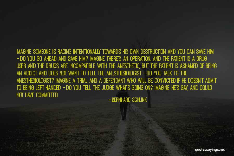 Go Ahead And Judge Me Quotes By Bernhard Schlink Go Ahead And Judge Me Quotes By Bernhard Schlink