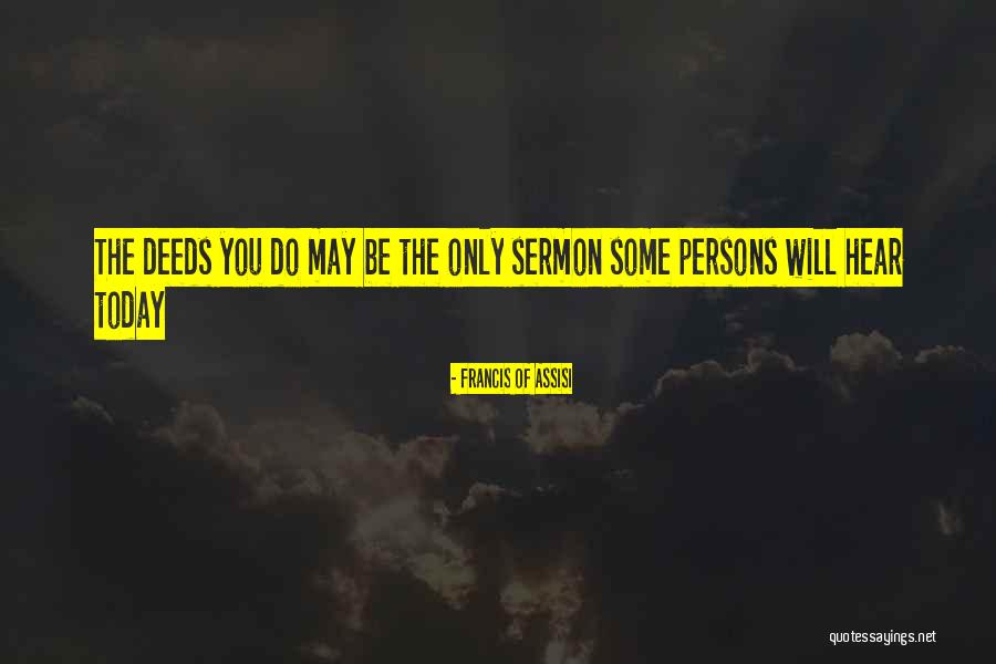 Go Ahead And Judge Me Quotes By Francis Of Assisi Go Ahead And Judge Me Quotes By Francis Of Assisi