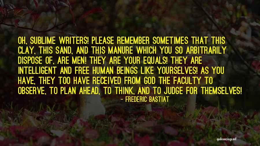 Go Ahead And Judge Me Quotes By Frederic Bastiat Go Ahead And Judge Me Quotes By Frederic Bastiat