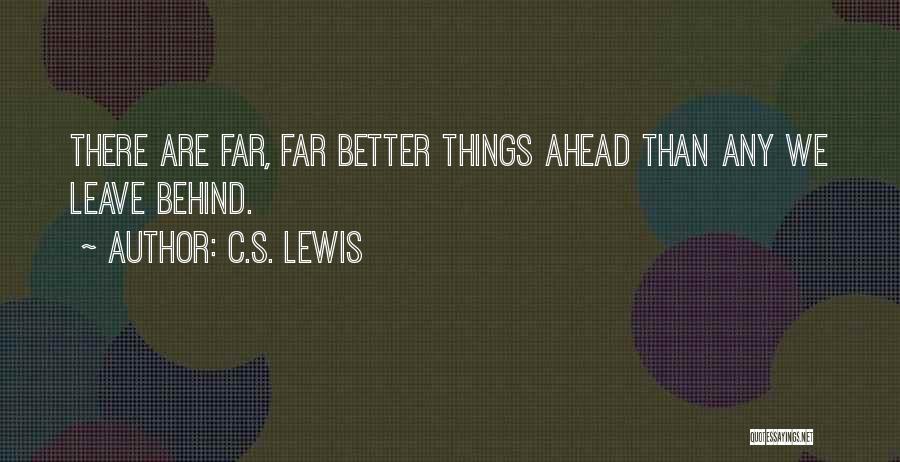 Go Ahead And Leave Quotes By C.S. Lewis