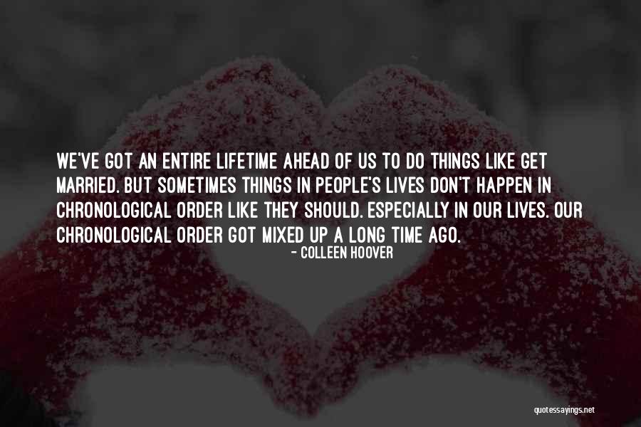Go Ahead Get Married Quotes By Colleen Hoover Go Ahead Get Married Quotes By Colleen Hoover