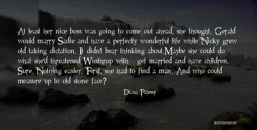 Go Ahead Get Married Quotes By Diana Palmer Go Ahead Get Married Quotes By Diana Palmer