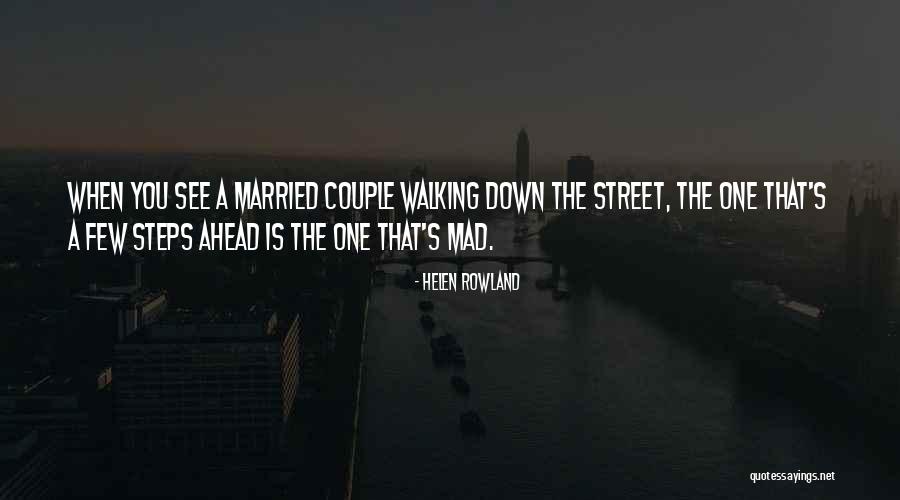 Go Ahead Get Married Quotes By Helen Rowland Go Ahead Get Married Quotes By Helen Rowland