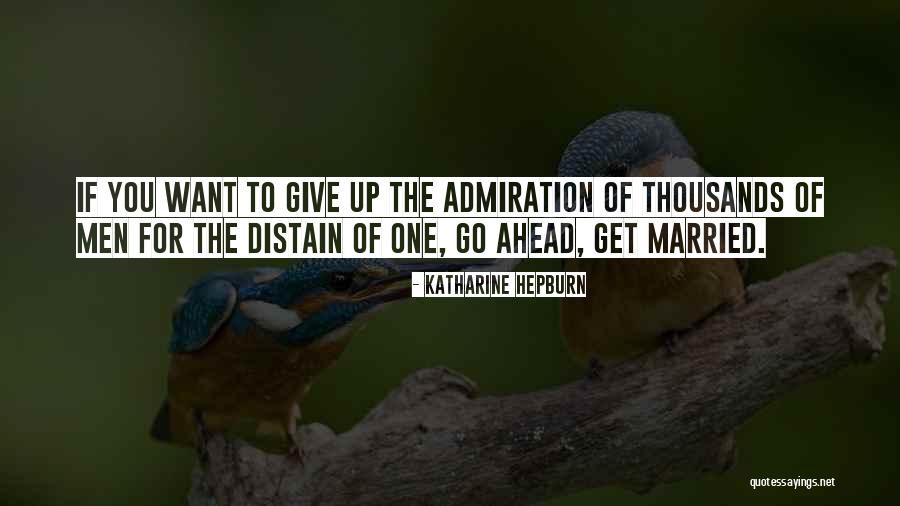 Go Ahead Get Married Quotes By Katharine Hepburn Go Ahead Get Married Quotes By Katharine Hepburn
