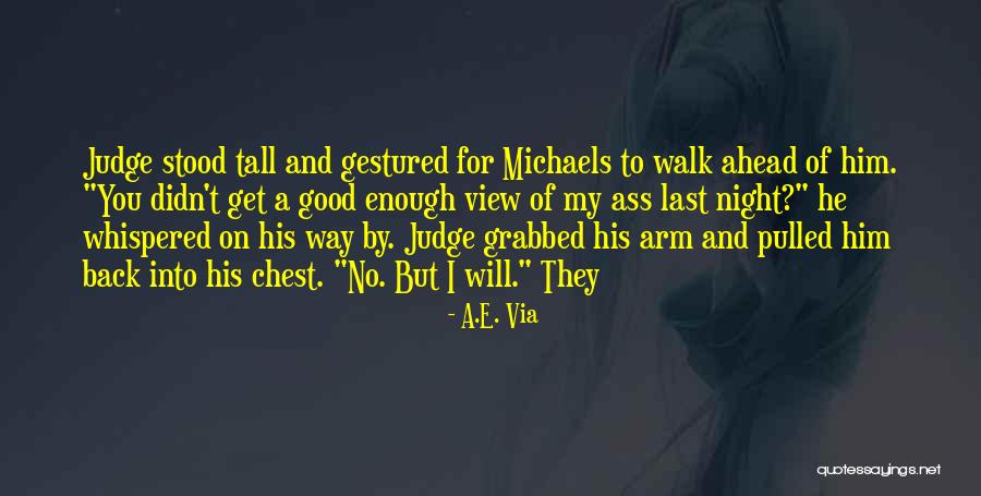 Go Ahead Judge Me Quotes By A.E. Via