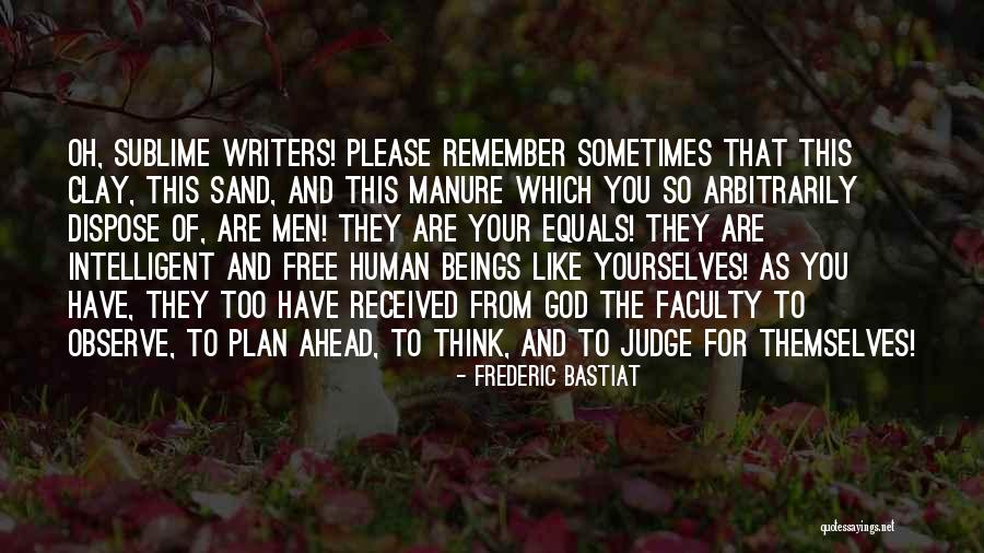 Go Ahead Judge Me Quotes By Frederic Bastiat Go Ahead Judge Me Quotes By Frederic Bastiat